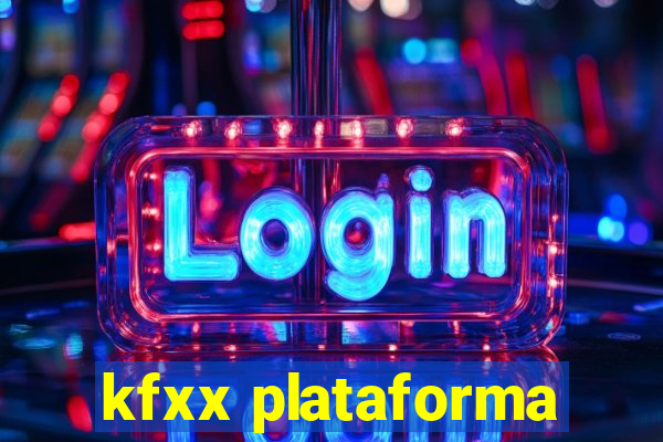 kfxx plataforma