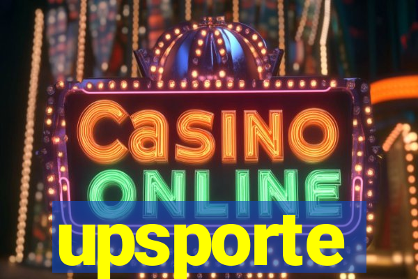 upsporte