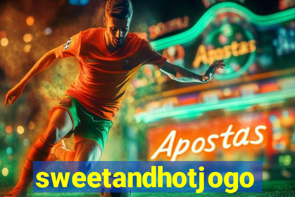 sweetandhotjogo