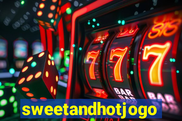sweetandhotjogo