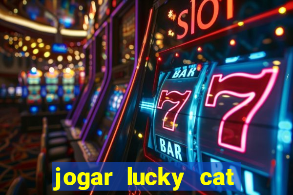 jogar lucky cat modo demo