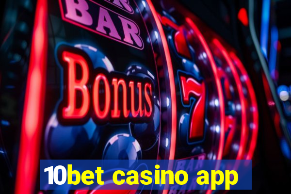10bet casino app