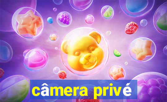 câmera privé