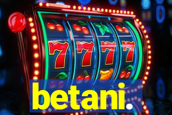 betani.