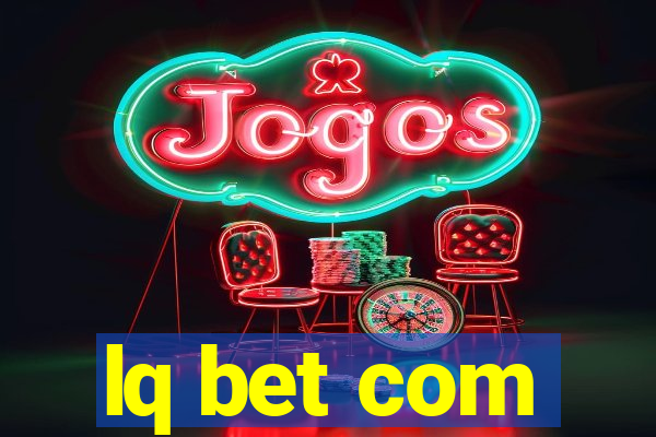 lq bet com