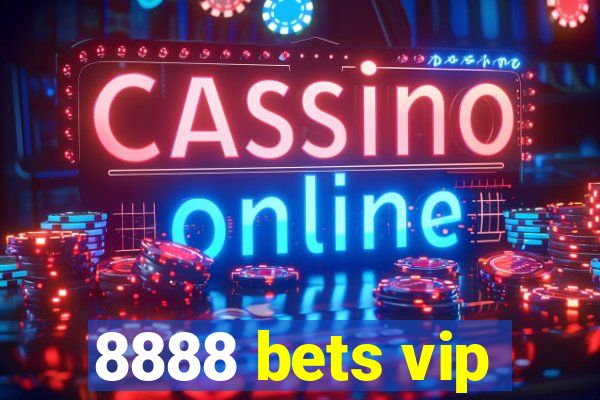 8888 bets vip