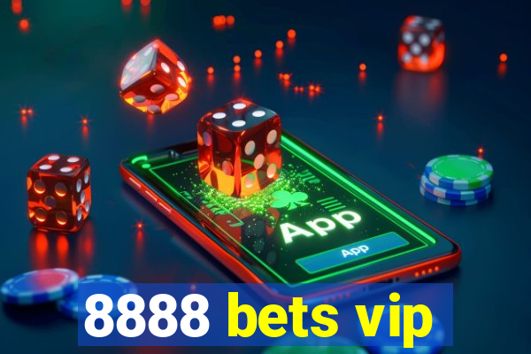 8888 bets vip
