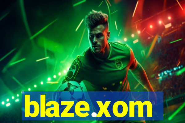 blaze.xom