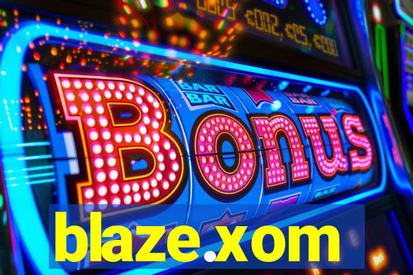 blaze.xom