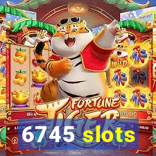 6745 slots