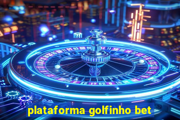 plataforma golfinho bet