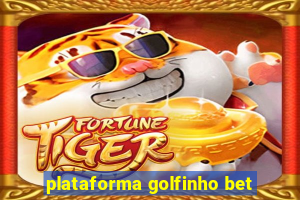 plataforma golfinho bet