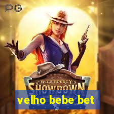 velho bebe bet