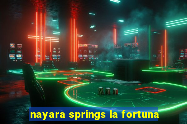 nayara springs la fortuna