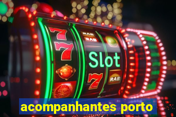 acompanhantes porto
