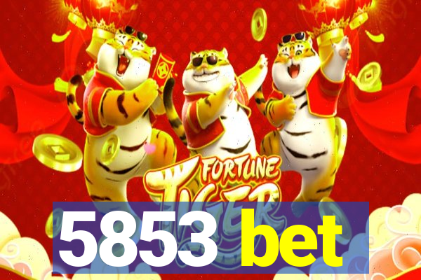 5853 bet