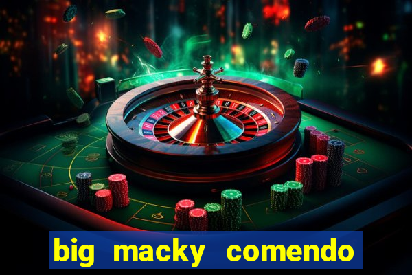 big macky comendo milena santos