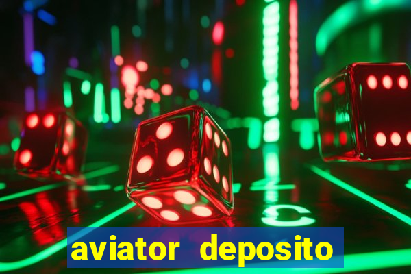 aviator deposito minimo 1 real