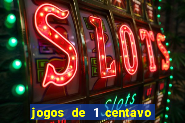 jogos de 1 centavo na blaze