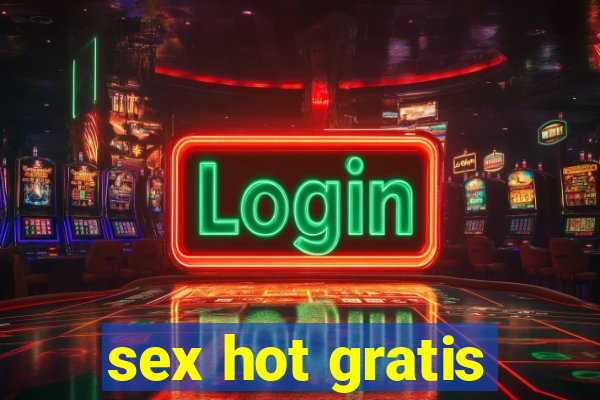 sex hot gratis