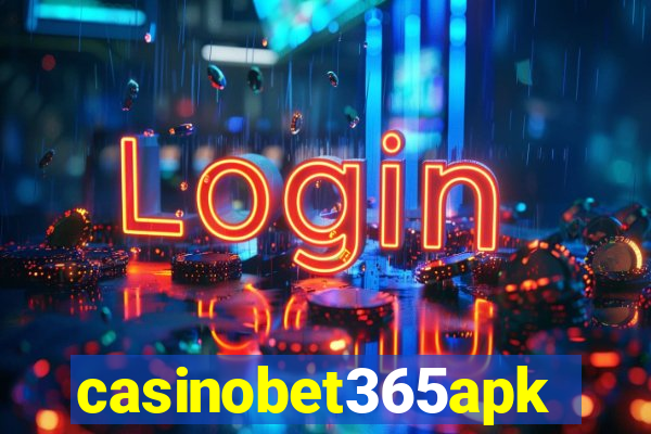casinobet365apk