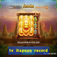 tv itapoan record bahia ao vivo