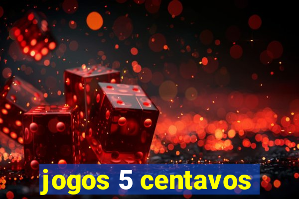 jogos 5 centavos