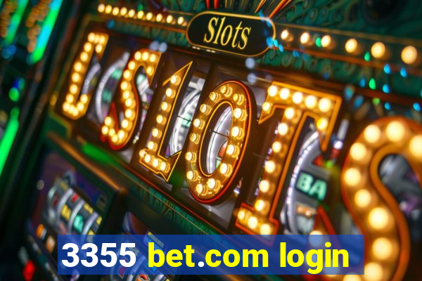 3355 bet.com login
