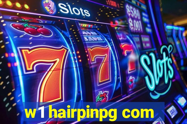 w1 hairpinpg com