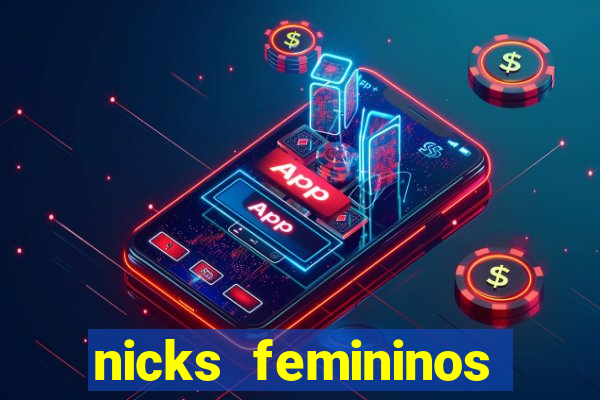 nicks femininos para jogos