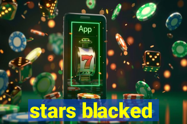 stars blacked