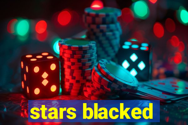 stars blacked
