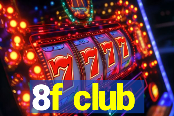 8f club
