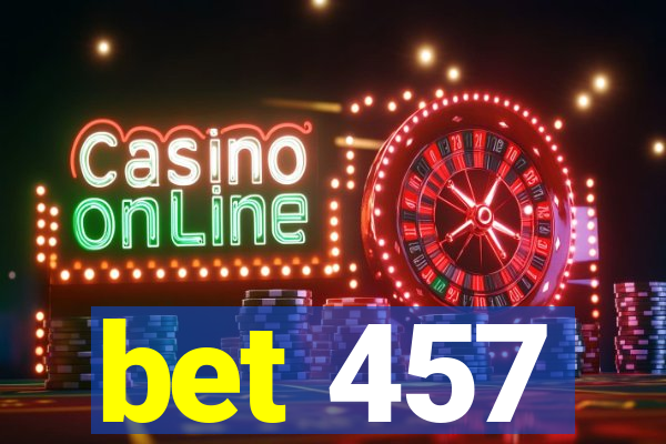 bet 457