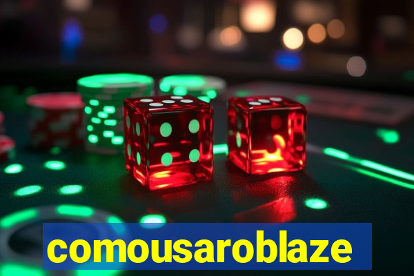 comousaroblaze