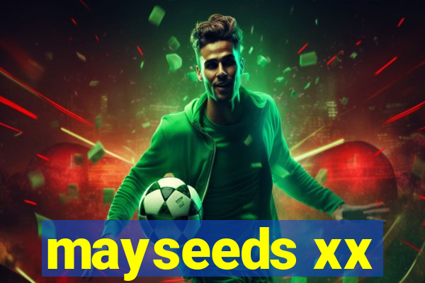 mayseeds xx
