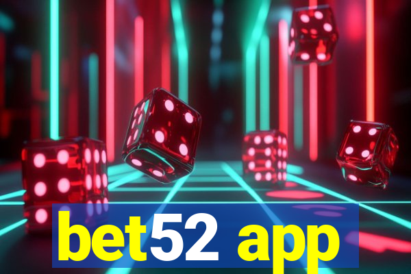 bet52 app