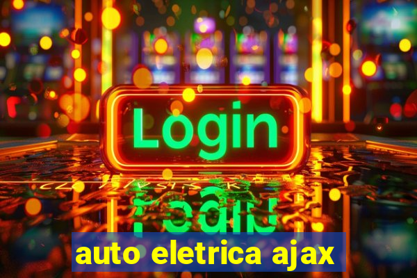 auto eletrica ajax