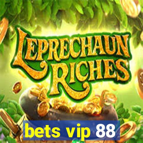 bets vip 88