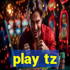 play tz
