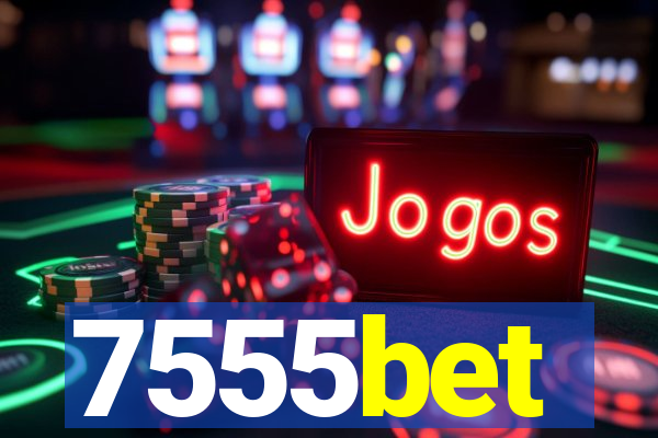 7555bet