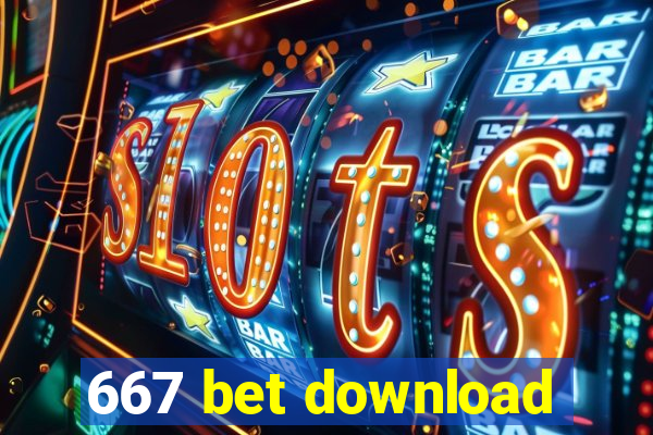 667 bet download