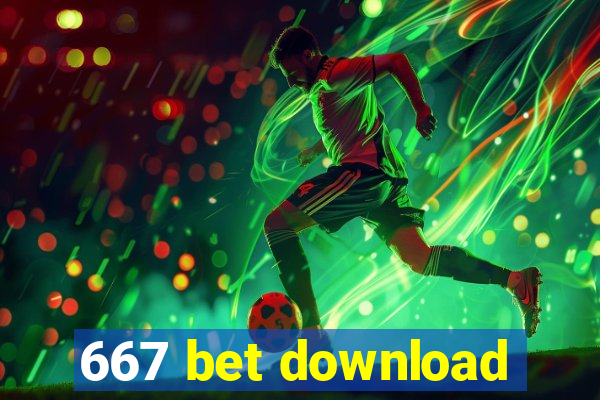 667 bet download