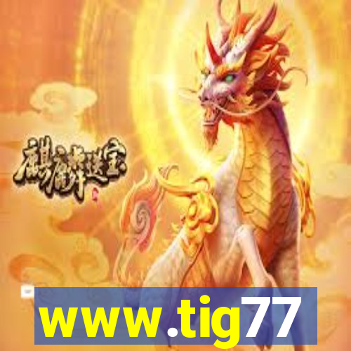 www.tig77