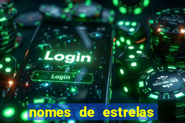 nomes de estrelas femininas raras