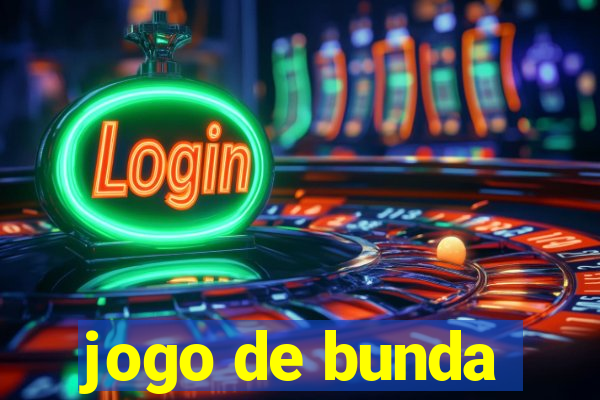 jogo de bunda