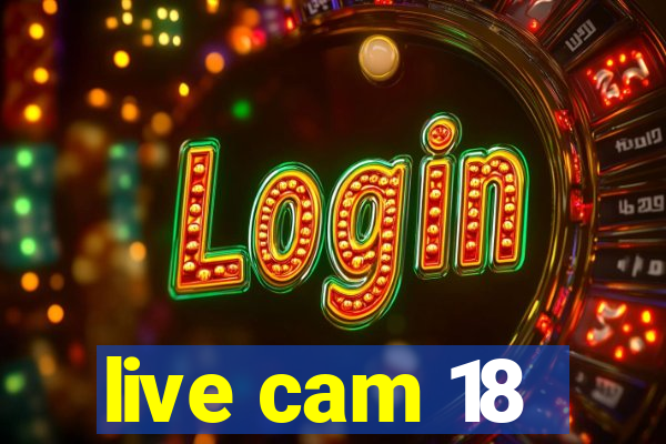 live cam 18