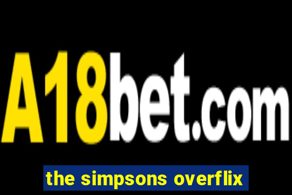 the simpsons overflix
