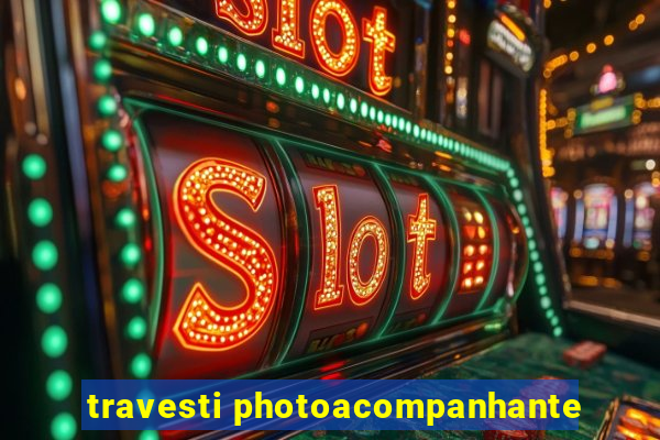 travesti photoacompanhante