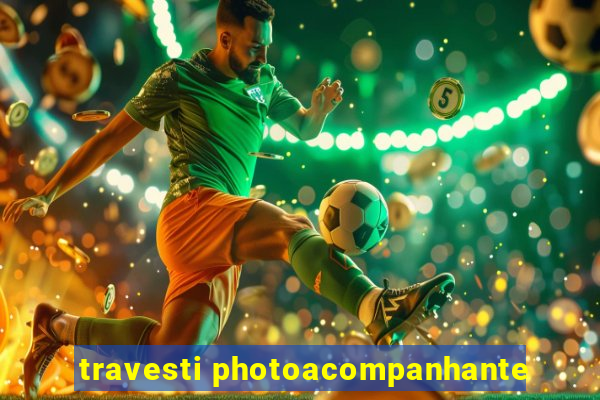 travesti photoacompanhante